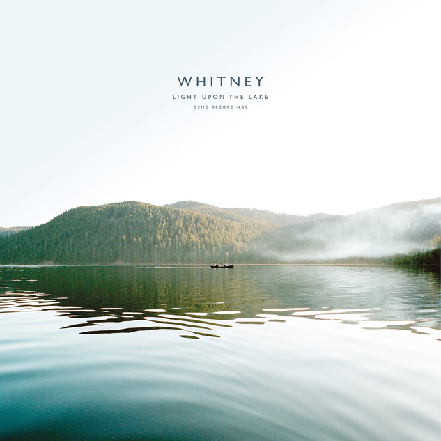 Whitney Announce Light Upon The Lake Demo Recordings, Share Previously